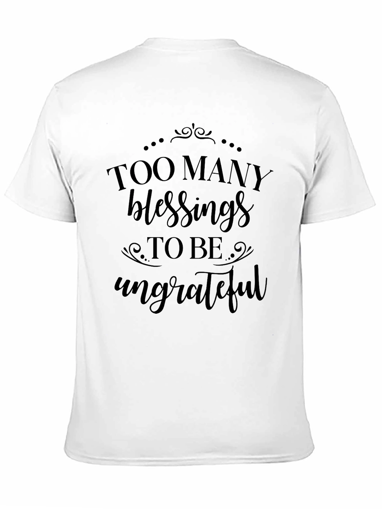Too Many Blessings T-Shirt