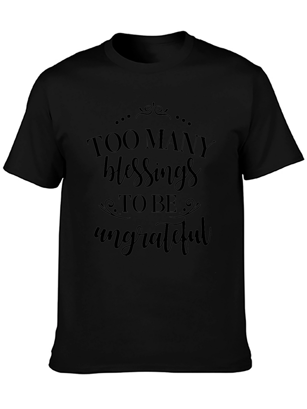 Too Many Blessings T-Shirt