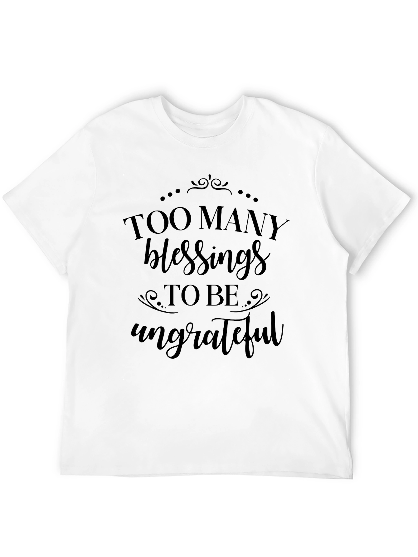 Too Many Blessings T-Shirt