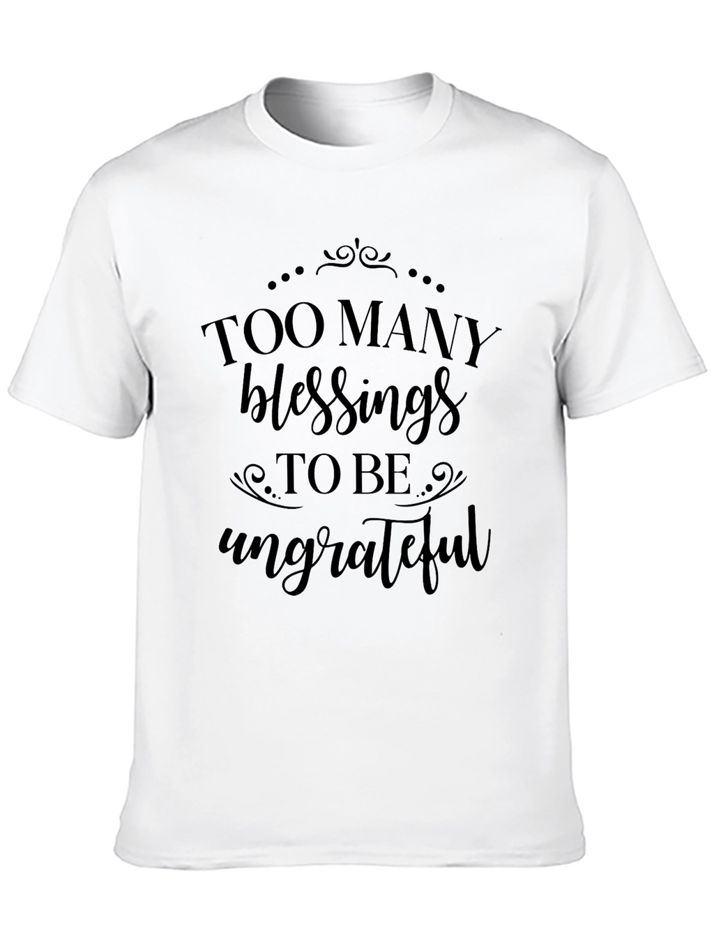 Too Many Blessings T-Shirt