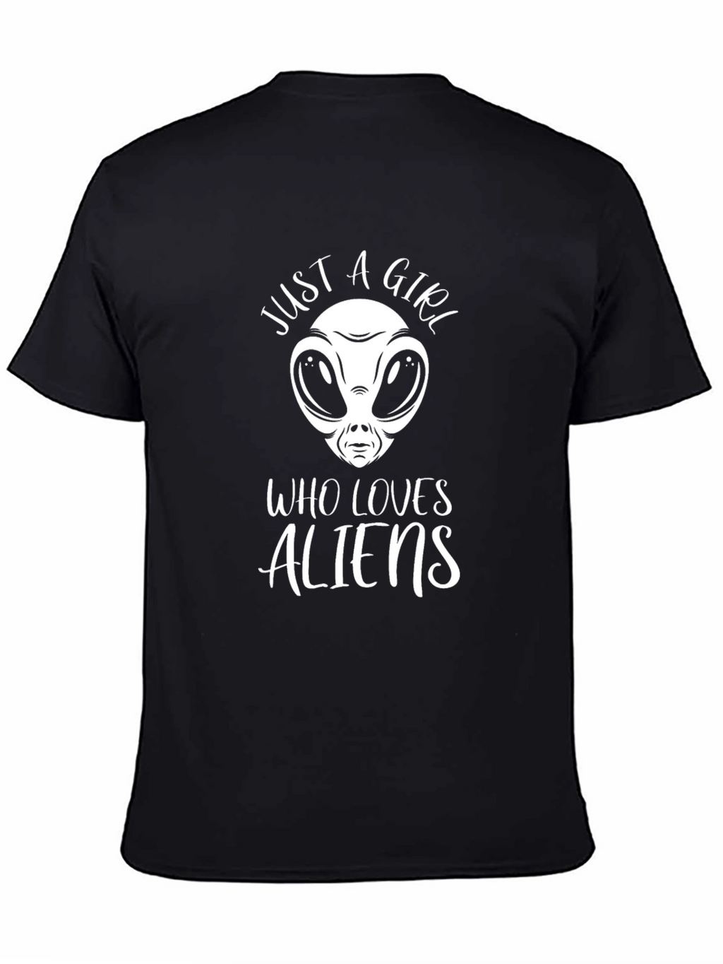 Just A Girl Who Loves Aliens T-Shirt