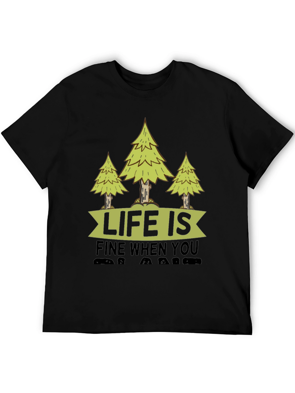 Life is Fine When You Camp T-Shirt