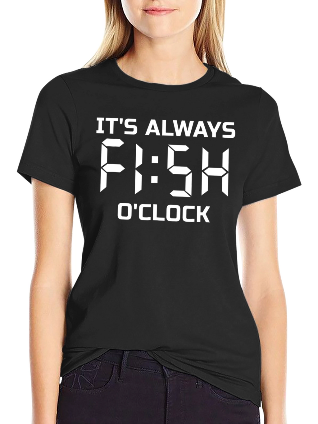Its Always Fi:sh OClock Fishing T-Shirt