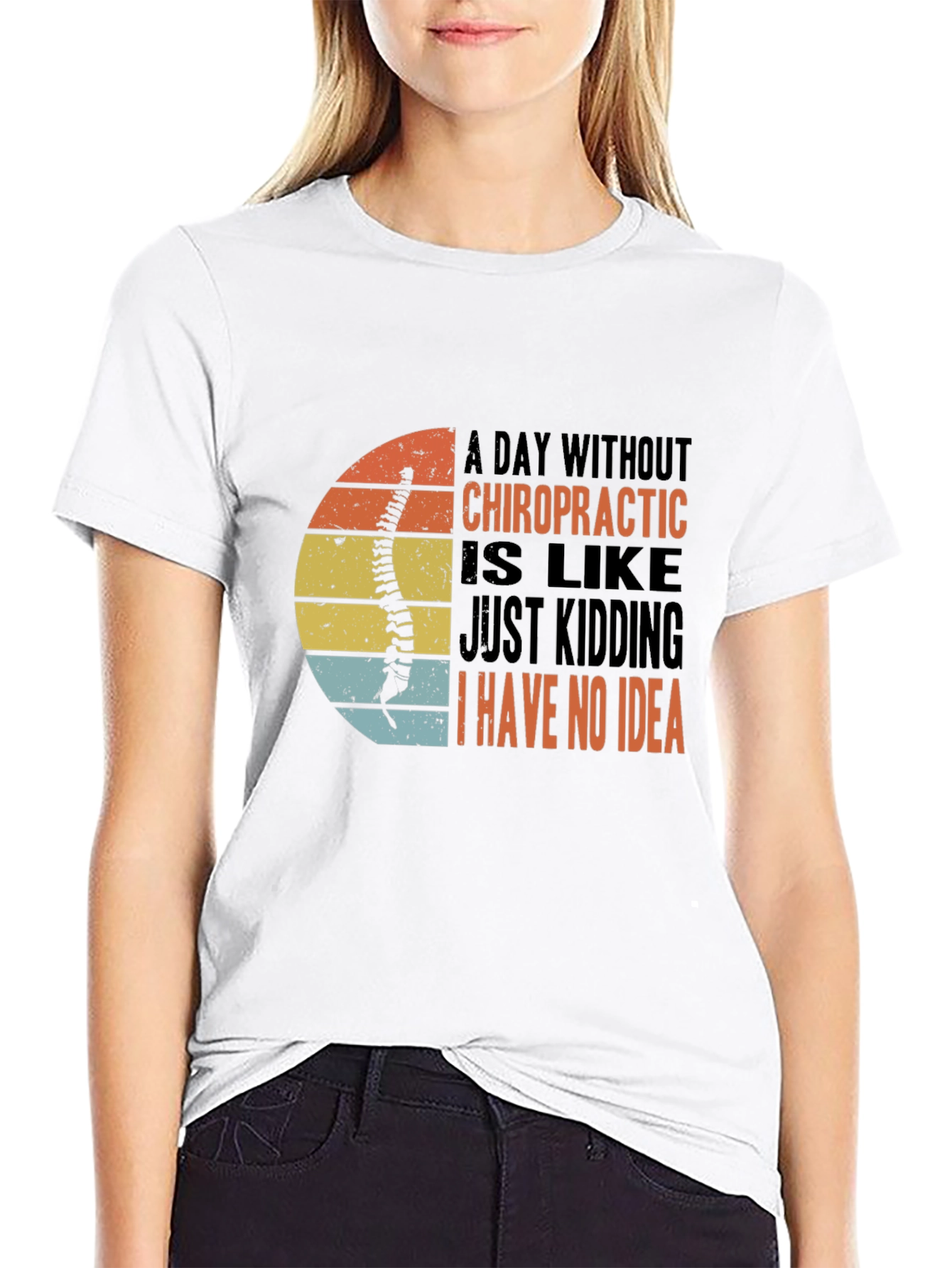 Chiropractic T-Shirt - A Day Without Chiropractic