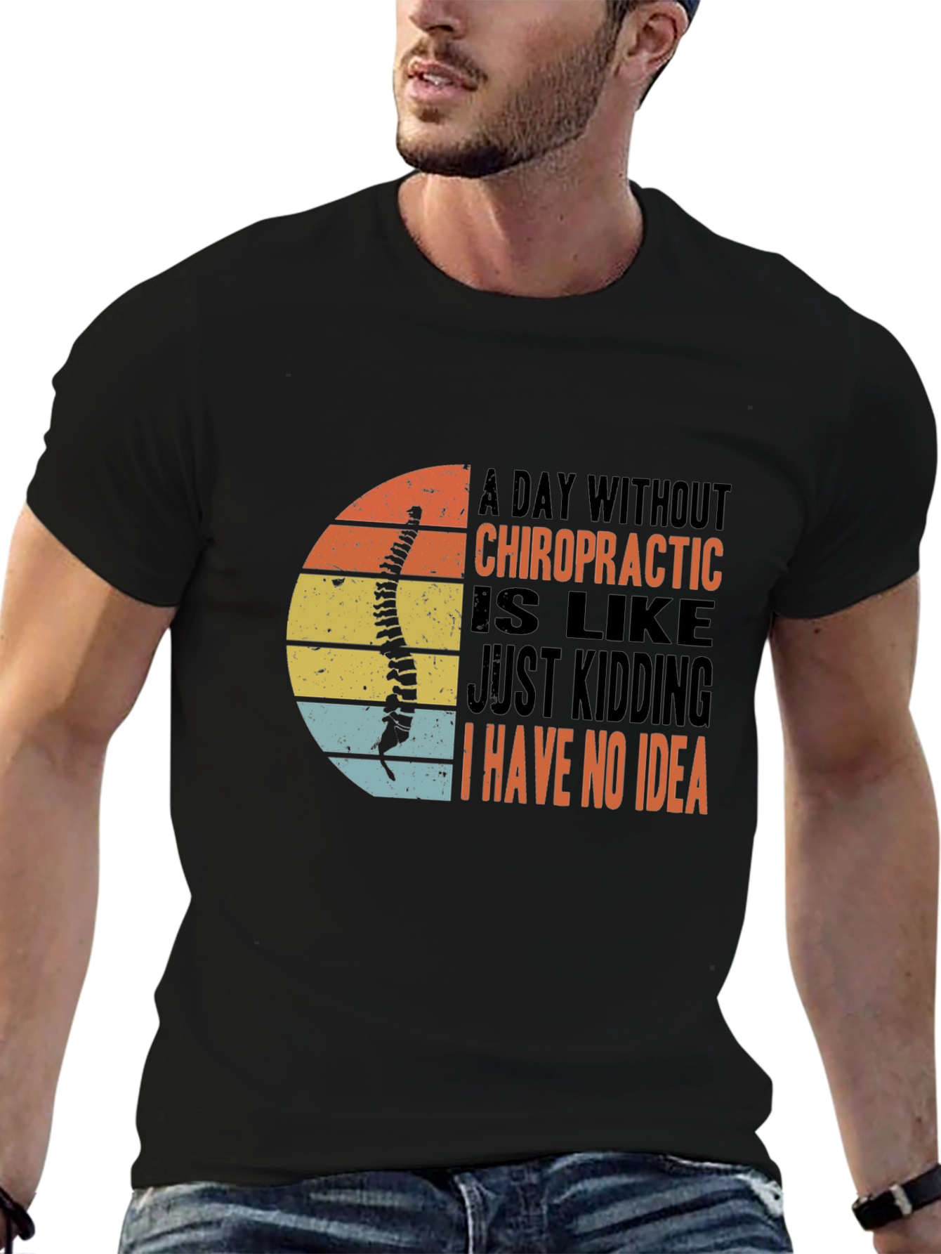 Chiropractic T-Shirt - A Day Without Chiropractic