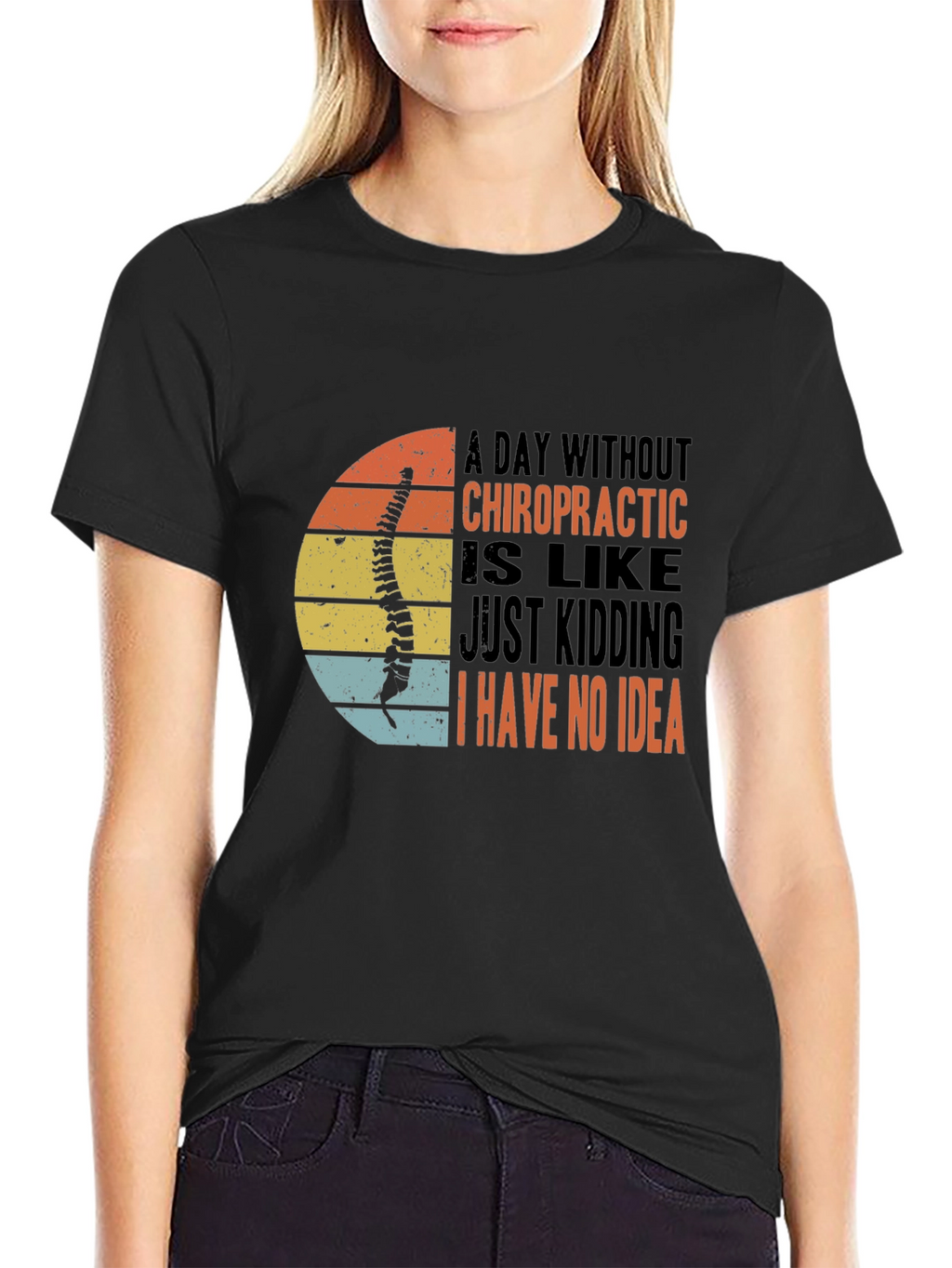 Chiropractic T-Shirt - A Day Without Chiropractic