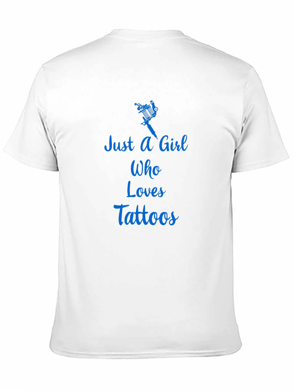 Just A Girl Who Loves Tattoos T-Shirt