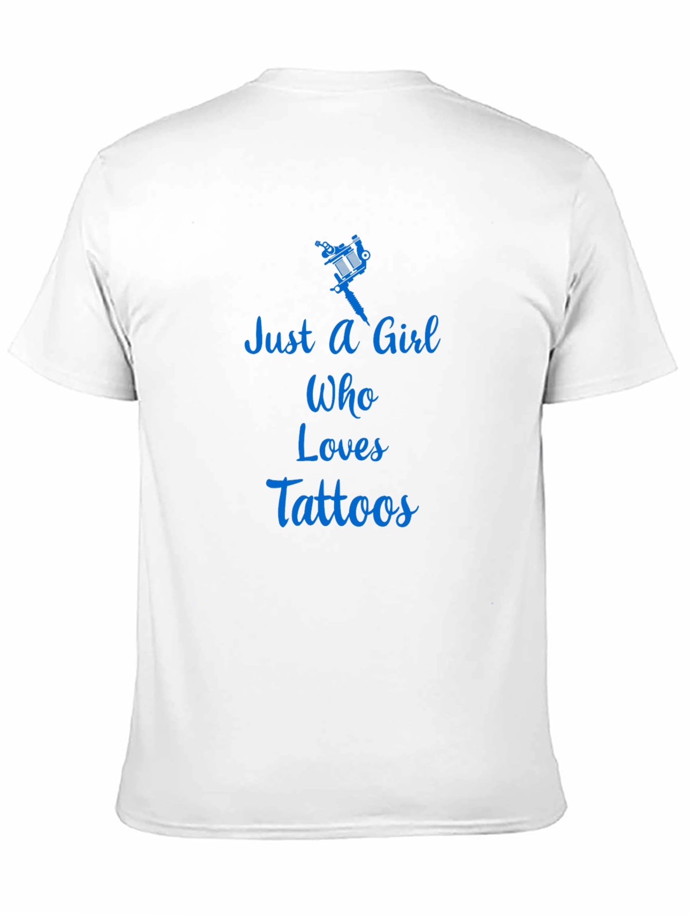 Just A Girl Who Loves Tattoos T-Shirt