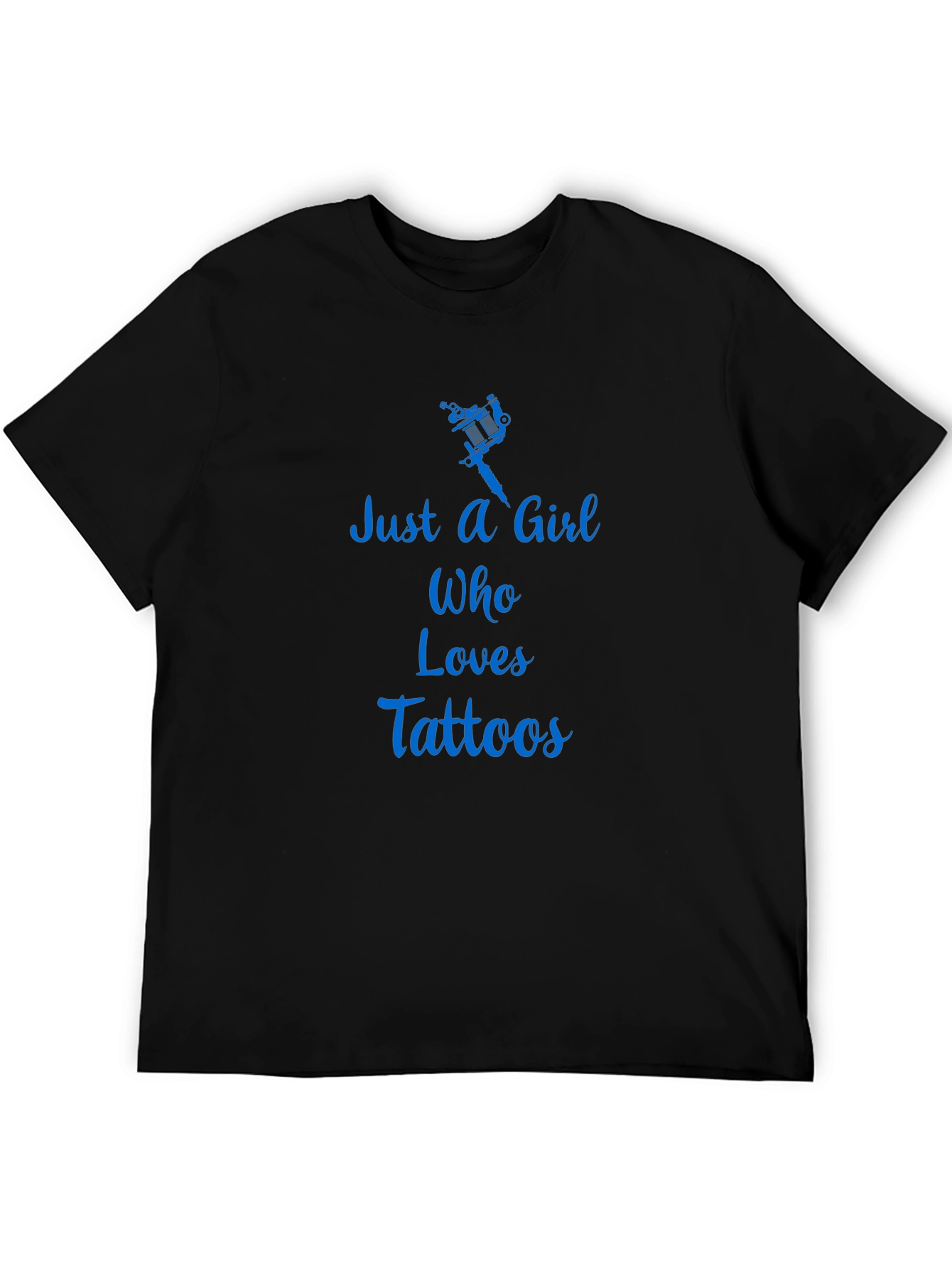 Just A Girl Who Loves Tattoos T-Shirt