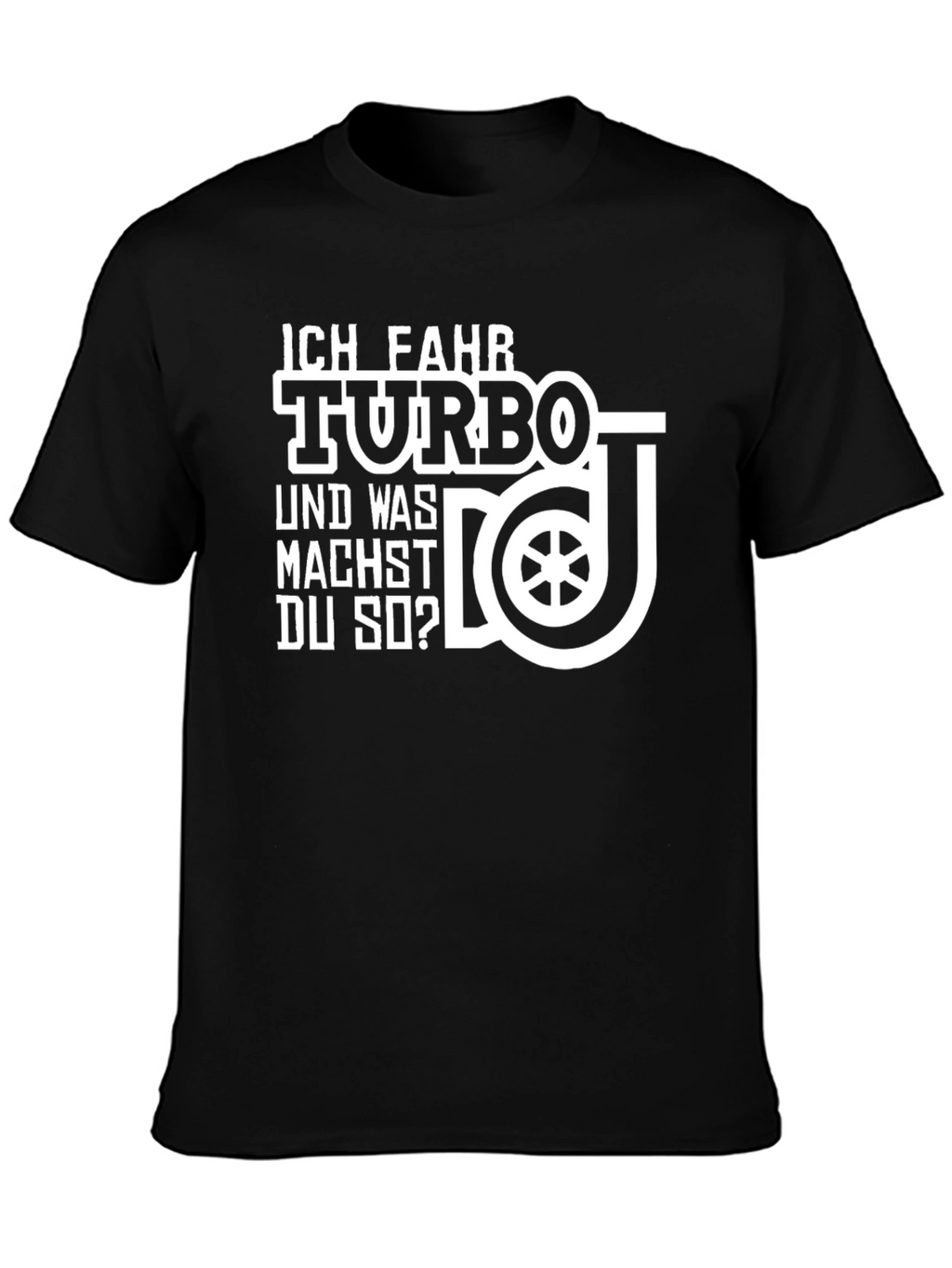 Ich Fahr Turbo T-Shirt